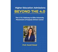 Higher Education Admissions: BEYOND THE 4.0: The C.T.E. Pathway to Elite University Placement & Purpose-Driven Career