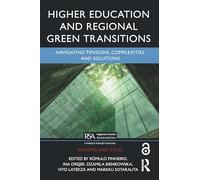 Higher Education and Regional Green Transitions: Navigating Tensions, Complexities and Solutions