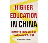 Higher Education in China: Domestic Demands and Global Aspirations