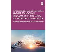 Higher Education Pedagogies in the Wake of Artificial Intelligence: Teaching Approaches for Inclusive Learning