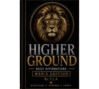 Higher Ground Daily Affirmations Journal: Men’s Edition