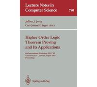 Higher Order Logic Theorem Proving and Its Applications: 6th International Workshop, HUG '93, Vancouver, B.C., Canada, August 11-13, 1993. Proceedings: 780