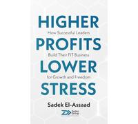 Higher Profits Lower Stress: How successful leaders build their FIT business for growth and freedom