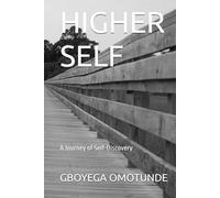 HIGHER SELF: A Journey of Self-Discovery