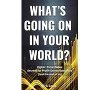 HIGHER-TICKET SALES: Secrets for Profit-Driven Sales Pros (and the rest of us)