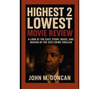 Highest 2 Lowest Movie Review: A Look at the Cast, Story, Music, and Making of the 2025 Crime Thriller