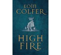 Highfire: Eoin Colfer