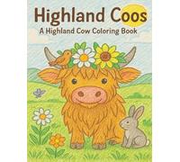 Highland Coos: A Highland Cow Coloring Book: 30 Wholesome and Fun Pages for Kids, Adults, and Cow Lovers of All Ages