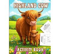 Highland Cow Activity Book: Fun and Creative Coloring, Challenging Mazes, Word Searches, Brain Games, and Exciting Activity Pages for Kids