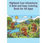 Highland Cow Adventure: A Bold and Easy Coloring Book for All Ages