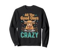 Highland Cow all Good Ones Crazy Funny Daying Felpa