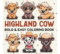 Highland Cow Bold and Easy Coloring Book: 45 Fun Farm Animal Designs for Kids, Teens, Adults, and Seniors | Simple Line Art for Relaxation and Stress Relief | One-Sided Pages, 8.5 x 8.5 Inches