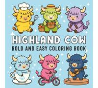 Highland Cow Bold and Easy Coloring Book: Cozy and Simple Scottish Cows Book for Kids and Adults - Cute Illustrations for Farm Animal Lovers