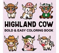 Highland Cow Bold and Easy Coloring Book: Stress Relief, Relaxation, and Fun Coloring Pages for Kids, Teens, and Adults, Simple and Cute, Whimsical Designs