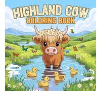 Highland Cow Coloring Book: 50 Charming Scottish Cows in Scenic Landscapes, A Relaxing Coloring Experience for Adults, Kids, and Cow Lovers Alike