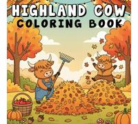 Highland Cow Coloring Book: 50+ Easy and Delightful Coloring Pages Featuring Beautiful Scottish Highland Cows for Teens and Adults, Relax and Unwind