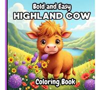 Highland Cow Coloring Book: A Calming Collection of 50 Simple and Charming Designs Featuring Scottish Highland Cows, Flowers, and Butterflies