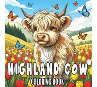 Highland Cow Coloring Book: Bold and Easy Designs for Adults and Kids: 50 Cute and Simple Scottish Cows for Stress Relief, Relaxation, and Fun