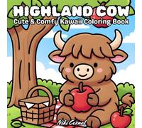 Highland Cow Coloring Book: Cute and Comfy Kawaii Animals Large Print Designs - Fun Gift for Kids, Teens and Adults with Relaxing, Bold and Easy Farm-Themed Illustrations