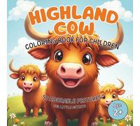 Highland Cow Coloring Book for Children: 50 Adorable Highland Cow Pictures for litte Artists