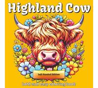 Highland Cow Coloring Book: Left Handed Edition | 50+ Bold and Easy Designs for Kids, Teens and Adults | One Design Per Page With Fun Facts | Helps ... and Reduce Anxiety | Perfect for Gifting