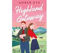 Highland Getaway: A deliciously slow-burn opposites-attract romance