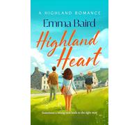 Highland Heart: A Scottish, Heart-warming Romantic Comedy With Characters You'll Love