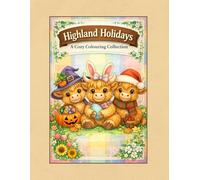 Highland Holidays: A Cozy Highland Cow Colouring Collection