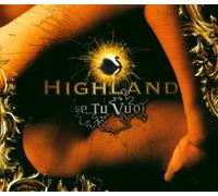 Highland - Se Tu Vuoi/