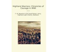 Highland Warriors: Chronicles of Courage in WWI