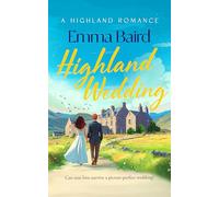 Highland Wedding: A Scottish Heart-warming Romantic Comedy Featuring Characters You'll Love