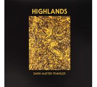 Highlands Dark Matter Traveler (Vinyl LP)