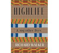 Highlife: & my Other Lives