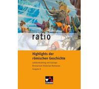 Highlights der römischen Geschichte: Lektüretraining mit Eutrops Breviarium Historiae Romanae - Ausgabe B
