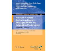 Highlights in Practical Applications of Agents, Multi-agent Systems and Computational Social Science. the Paams Collection: International Workshops of ... Lille, France, June 25-27, 2025, Proceedings