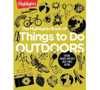 Highlights The Highlights Book of Things to Do Outdoors (Tascabile)