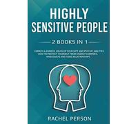 Highly Sensitive People: 2 Books in 1: Empath: Develop your Gift and Psychic Abi
