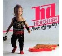High'N Dry - High 'n' Dry - Hands Off My Toy!