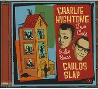 Hightone, Charlie/ Slap, Carlos - Two Cats & The Bass