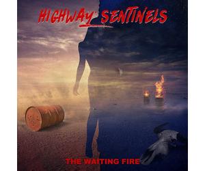 Highway Sentinels The Waiting Fire (CD) Album