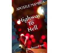 HIGHWAY TO HELL: The broad way