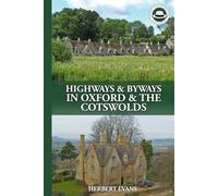 Highways and Byways in Oxford and the Cotswolds: Cotswold Explorer Edition