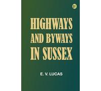 Highways and Byways in Sussex