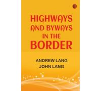 Highways and Byways in the Border