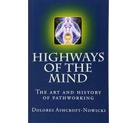 Highways of the Mind: The art and history of pathworking
