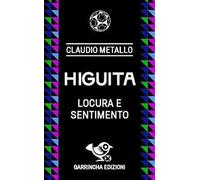 Higuita. Locura e sentimento