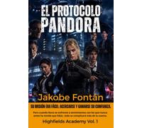 Hihgfields Academy Vol. 1 - El Protocolo Pandora