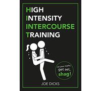Joe Dicks HIIT: High Intensity Intercourse Training (Tascabile)