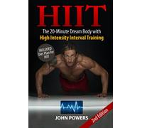 HIIT: The 20-Minute Dream Body with High Intensity Interval Training: 1