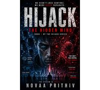 HIJACK : THE HIDDEN MIND: A Psychological Sci-Fi Thriller About Control, Identity, and the System Behind Thought